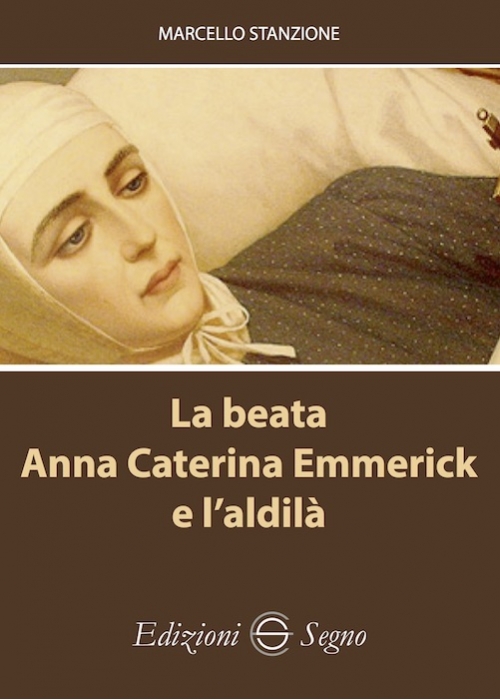 La beata Anna Caterina Emmerick e...