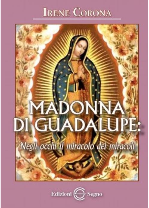 Madonna di Guadalupe: negli occhi il...