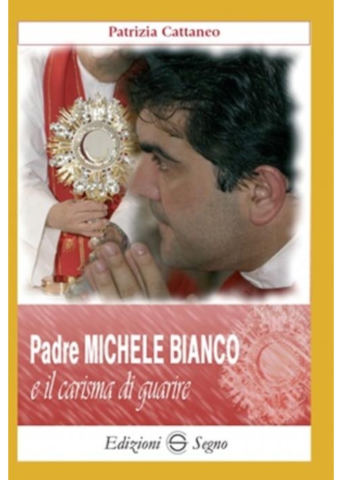 Padre Michele Bianco e il carisma di...