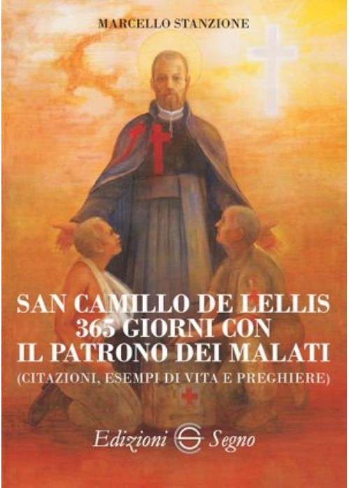 San Camillo de Lellis. 365 giorni con...