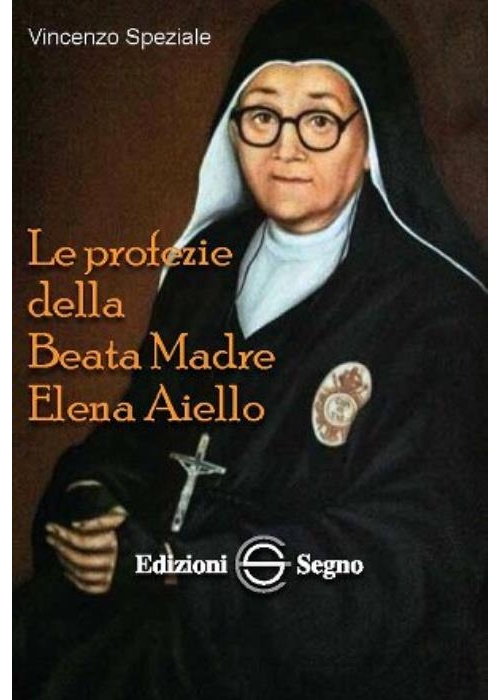 Le profezie della Beata Madre Elena...