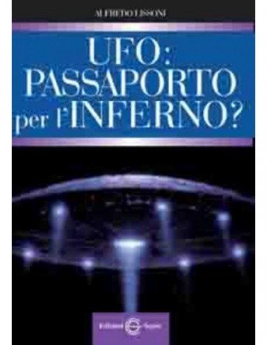 Ufo: passaporto per l’inferno?