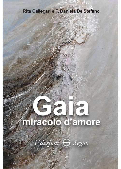 Gaia miracolo d’amore