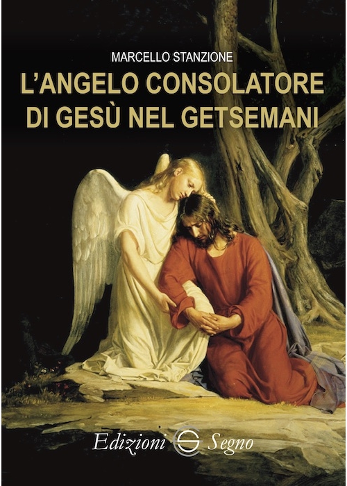 L’angelo consolatore di Gesù nel...