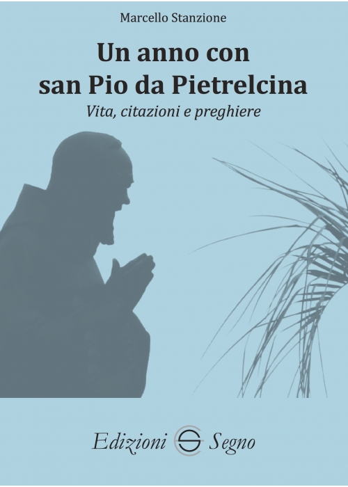 Un anno con san Pio da Pietrelcina